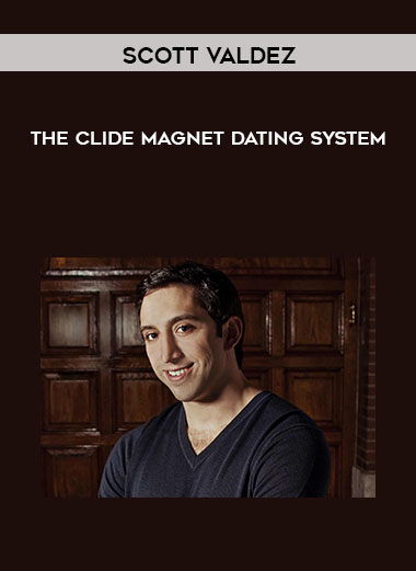 Scott Valdez - The Clide Magnet Dating System courses available download now.