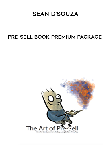 Sean D’Souza  – Pre-Sell Book Premium Package courses available download now.