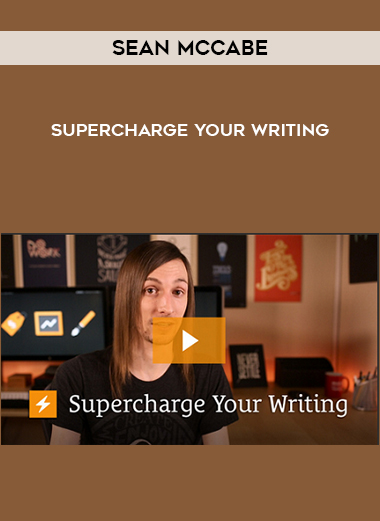 Sean McCabe – Supercharge Your Writing courses available download now.