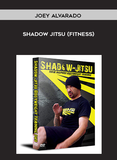 Shadow Jitsu (fitness) - Joey Alvarado courses available download now.