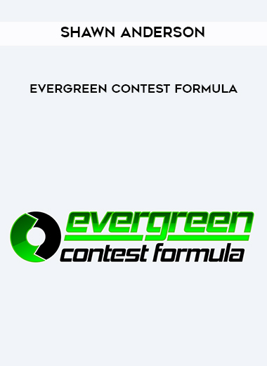 Shawn Anderson – Evergreen Contest Formula courses available download now.
