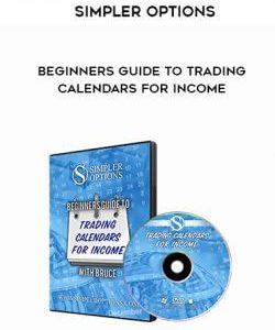 Simpler Options - Beginners Guide to Trading Calendars for Income courses available download now.