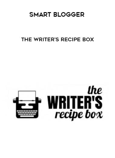 Smart Blogger – The Writer’s Recipe Box courses available download now.