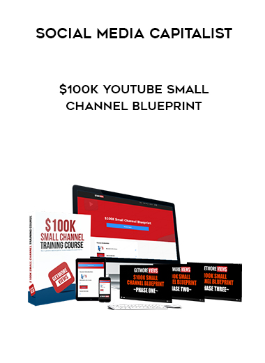 Social Media Capitalist – $100K Youtube Small Channel Blueprint courses available download now.