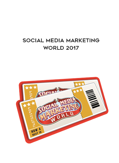 Social Media Marketing World 2017 courses available download now.