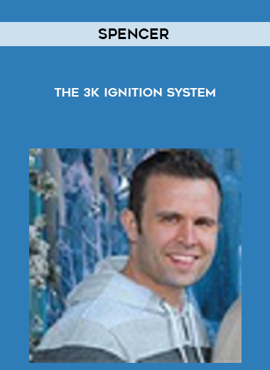 Spencer – The 3k Ignition System courses available download now.