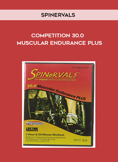 Spinervals - Competition 30.0 - Muscular Endurance PLUS courses available download now.