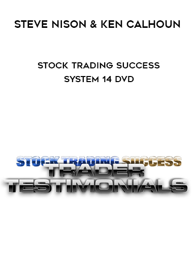 Steve Nison & Ken Calhoun – Stock Trading Success System 14 DVD courses available download now.