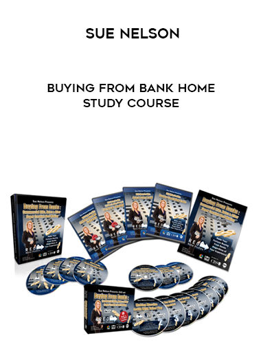 Sue Nelson – Buying from Bank Home Study Course courses available download now.