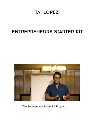 Tai Lopez – Entrepreneurs Starter Kit courses available download now.