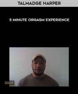 Talmadge Harper - 5 Minute Orgasm Experience courses available download now.