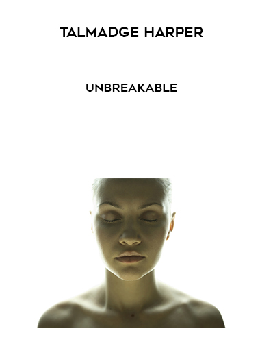 Talmadge Harper – Unbreakable courses available download now.