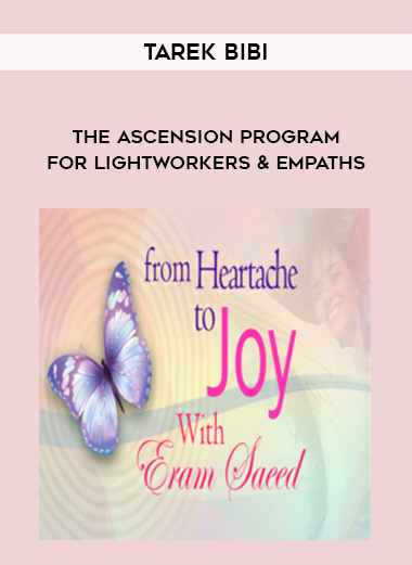 Tarek Bibi - The Ascension Program For Lightworkers & Empaths courses available download now.