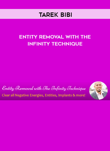 Tarek Bibi - Entity Removal With the Infinity Technique courses available download now.