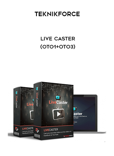 TeknikForce - Live Caster (OTO1+OTO3) courses available download now.