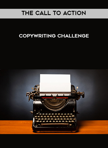 The Call to Action Copywriting Challenge courses available download now.