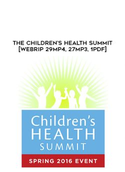 The Children’s Health Summit courses available download now.