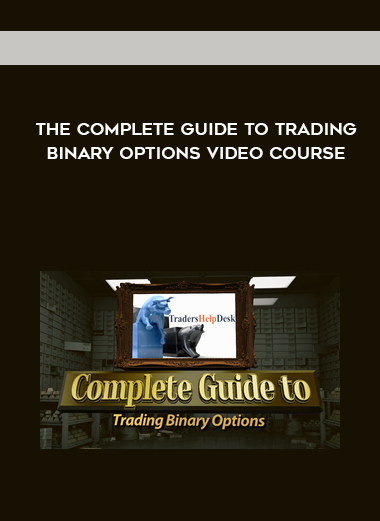 The Complete Guide to Trading Binary Options Video Course courses available download now.