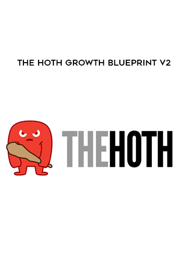 The HOTH Growth Blueprint V2 courses available download now.