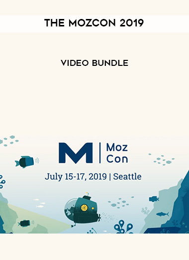 The MozCon 2019 Video Bundle courses available download now.