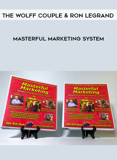 The Wolff Couple and Ron LeGrand - Masterful Marketing System courses available download now.