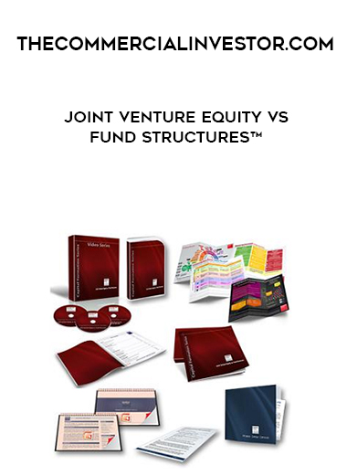 Thecommercialinvestor.com - Joint Venture Equity vs. Fund Structures™ courses available download now.