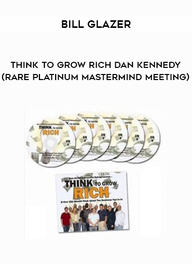 Think To Grow Rich Dan Kennedy