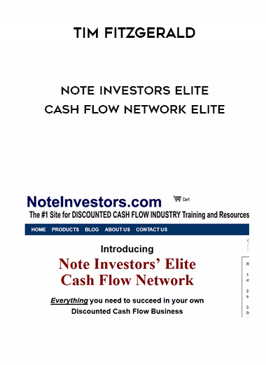 Tim Fitzgerald – Note Investors Elite Cash Flow Network Elite courses available download now.