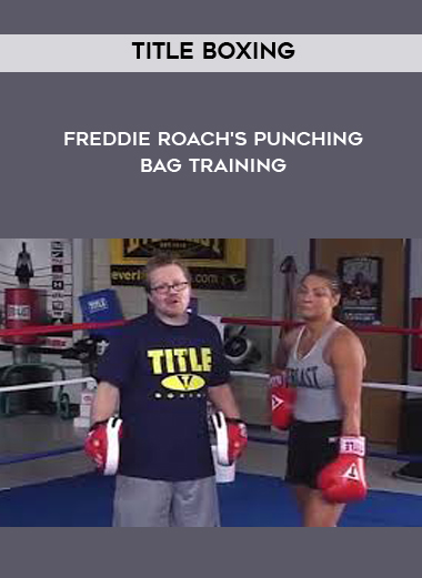 Title Boxing - Freddie Roach's Punching Bag Training courses available download now.