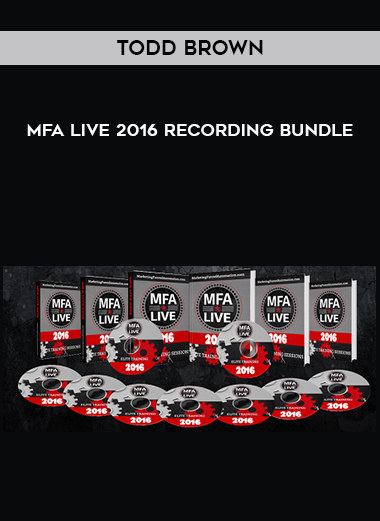 Todd Brown – MFA Live 2016 Recording Bundle courses available download now.