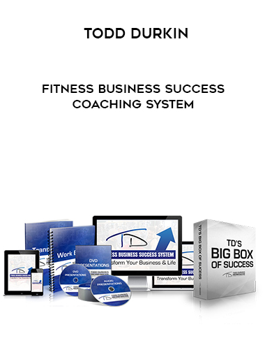 Todd Durkin – Fitness Business Success Coaching System courses available download now.