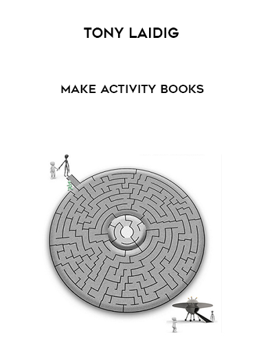Tony Laidig – Make Activity Books courses available download now.