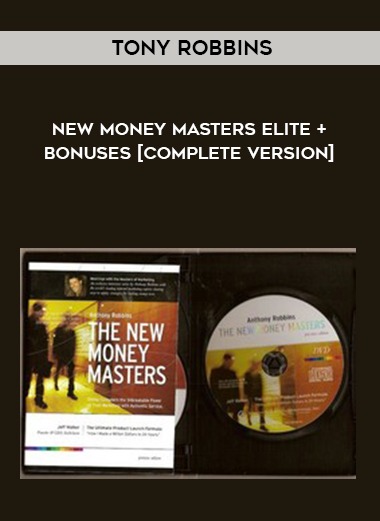 Tony Robbins – New Money Masters Elite + Bonuses [Complete Version] courses available download now.