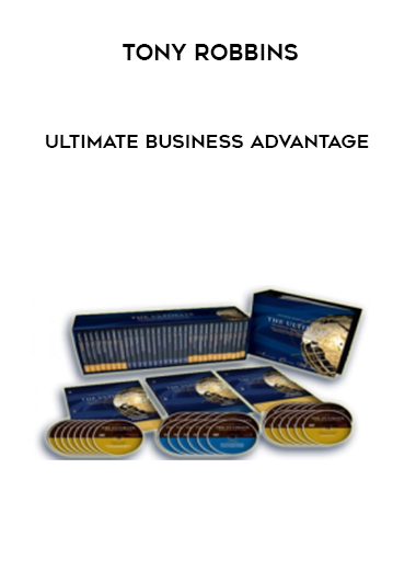 Tony Robbins – Ultimate Business Advantage courses available download now.