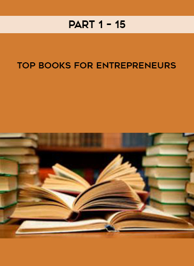 Top Books for Entrepreneurs Part 1 – 15 courses available download now.