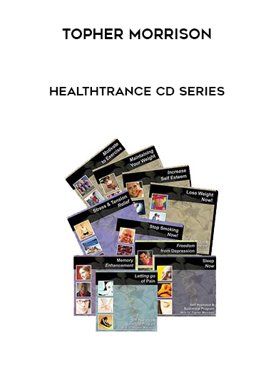Topher Morrison – HealthTrance CD Series courses available download now.