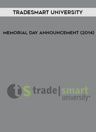 TradeSmart University – Memorial Day Announcement (2014) courses available download now.