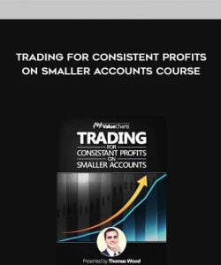Trading for Consistent Profits on Smaller Accounts Course courses available download now.