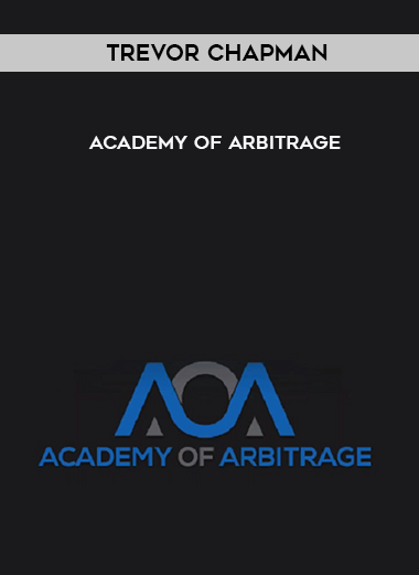 Trevor Chapman – Academy Of Arbitrage courses available download now.