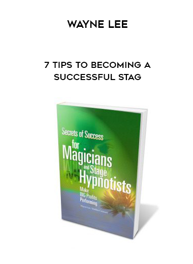 Wayne Lee – 7 Tips To Becoming a Successful Stag courses available download now.