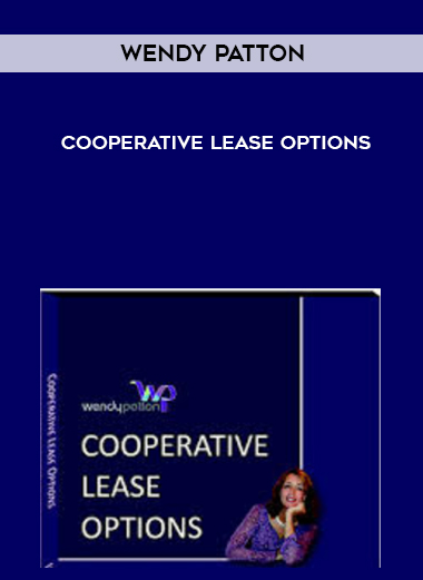 Wendy Patton – Cooperative Lease Options courses available download now.