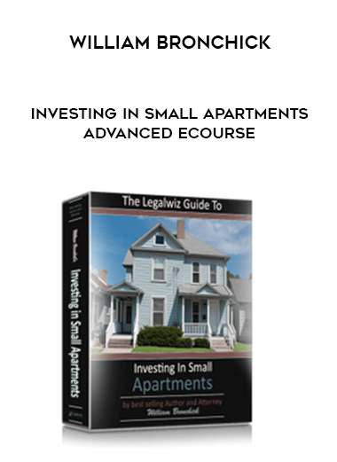 William Bronchick – Investing In Small Apartments Advanced eCourse courses available download now.