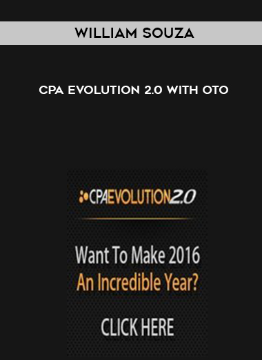 William Souza – CPA Evolution 2.0 with OTO courses available download now.