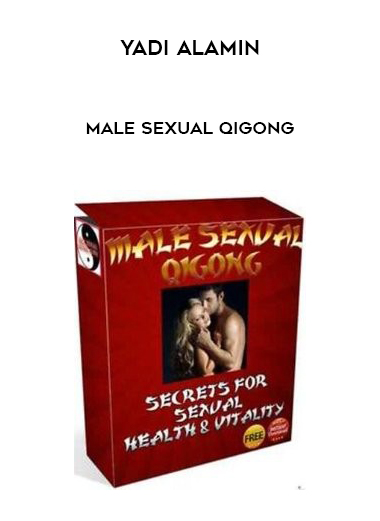 Yadi Alamin – Male Sexual QiGong courses available download now.