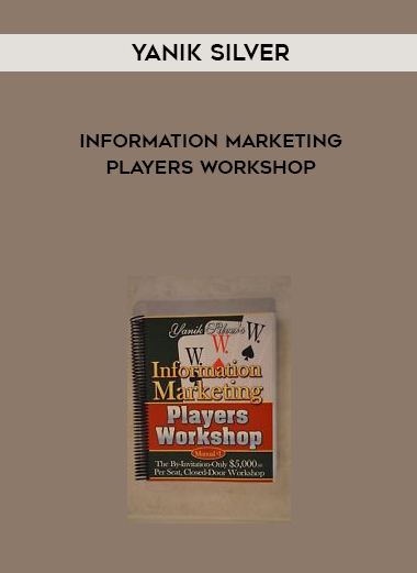 Yanik Silver – Information Marketing Players Workshop courses available download now.