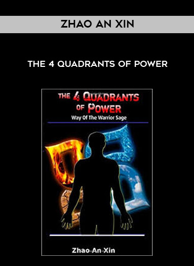Zhao An Xin - The 4 Quadrants Of Power courses available download now.
