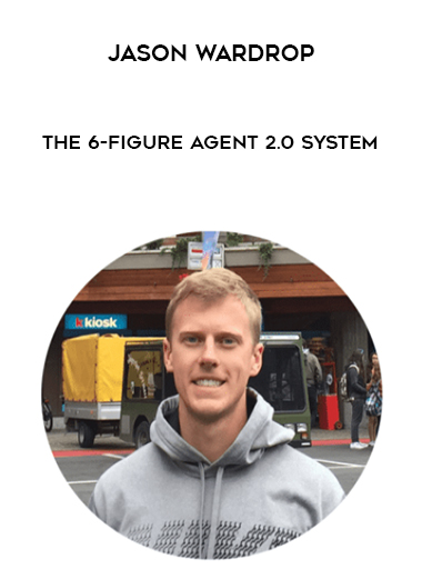 Jason Wardrop - The 6-Figure Agent 2.0 System courses available download now.