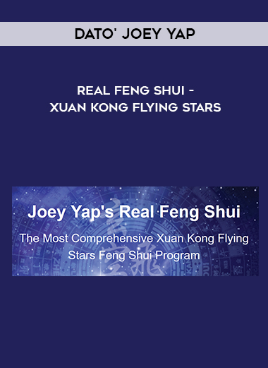 Dato' Joey Yap - Real Feng Shui - Xuan Kong Flying Stars courses available download now.