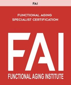 FAI: Functional Aging Specialist Certification courses available download now.