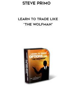 Steve Primo - Learn to Trade like “The Wolfman” courses available download now.